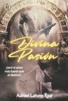 Divina Pasión B0BRZ4JCQ1 Book Cover