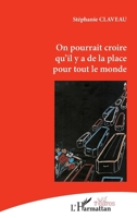 On pourrait croire qu'il y a de la place pour tout le monde 2343036373 Book Cover