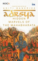 Adrsya: Hidden Marvels of the Mahabharata 936547664X Book Cover