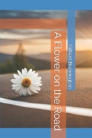 A Flower on the Road B0DT4DSV8S Book Cover