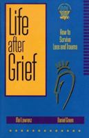 Life After Grief: How to Survive Loss and Trauma (Strategic Christian Living) 0801052688 Book Cover