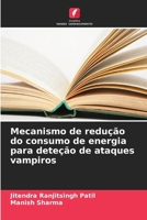 Mecanismo de redução do consumo de energia para deteção de ataques vampiros 6202361697 Book Cover