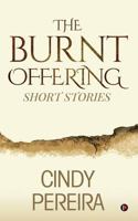 The Burnt Offering: Short Stories 164324695X Book Cover