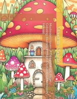 Mushroom Haven: A Delightful 135-Page Coloring Journey through Enchanting Mushroom Houses B0C9S99TCK Book Cover