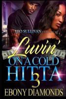 Luvin' on a cold hitta 3 1728804531 Book Cover