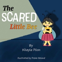 The Scared Little Bee 1998806987 Book Cover