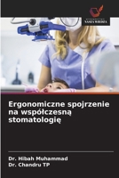 Ergonomiczne spojrzenie na wspólczesna stomatologie (Polish Edition) 6209736777 Book Cover