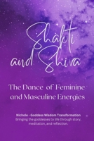 Shakti and Shiva — The Dance of Feminine and Masculine Energies B0FZJW7MQJ Book Cover