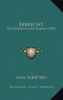 Erbrecht: Psychologischer Roman. 1013010183 Book Cover