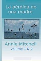 La perdida de una Madre Volumen 1-2: La poes'a es un libro dentro de una historia, un cuento en s' hablado de una experiencia de un momento emocional en el tiempo. 1523424958 Book Cover