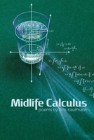 Midlife Calculus: Poems 1950413829 Book Cover