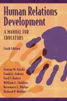 Human Relations Development: A Manual for Educators (7th Edition) 0205160883 Book Cover