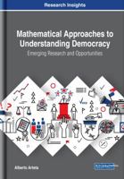 Mathematical Approaches to Understanding Democracy: Emerging Research and Opportunities 1522586814 Book Cover
