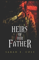 Heirs of Our Father 1530786487 Book Cover