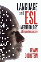 Language and Esl Methodology : A Unique Perspective 154375886X Book Cover