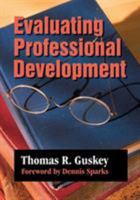 Evaluating Professional Development 0761975616 Book Cover