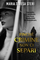 Finché crimine non ci separi (Italian Edition) B0G3K5YTC8 Book Cover