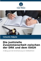 Die justizielle Zusammenarbeit zwischen der DRK und dem IStGH (German Edition) 6209986226 Book Cover
