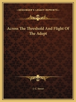 Across The Threshold And Flight Of The Adept 1425320325 Book Cover