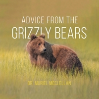 Advice from the Grizzly Bears 1643141600 Book Cover