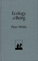 Ecology of Being 097774020X Book Cover
