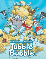 El maravilloso mundo de Tubble Bubble (Spanish Edition) B0CQMGRJMD Book Cover