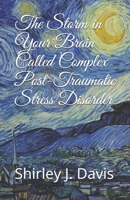 The Storm in Your Brain Called Complex Post-Traumatic Stress Disorder 108956175X Book Cover