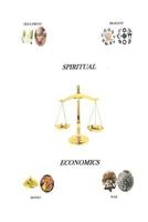 Spiritual Economics: Book One, "genesis to Genetics" 1539440613 Book Cover