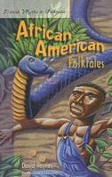 African American Folktales (Retold Myths & Folktales) 0789118939 Book Cover