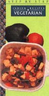 Vegetarian: Step-by-Step Indian Recipes 8174370366 Book Cover