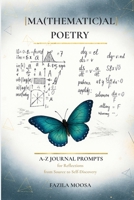 [Ma(thematic)al] Poetry: A to Z Journal Prompts for Reflections from Source to Self-Discovery B0GTJH14RB Book Cover