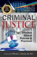 The Refractive Thinker® Vol. XXIII: Criminal Justice: Effective Ethical Policies and Practices 1737653885 Book Cover
