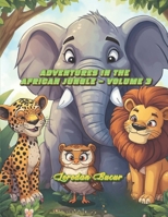 Adventures In The African Jungle – Volume 3 B0GMYQC1Z1 Book Cover