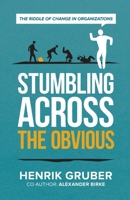 Stumbling across the obvious 3951987901 Book Cover