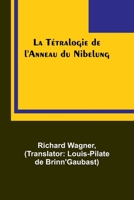 La Tétralogie de l'Anneau du Nibelung 9357096965 Book Cover