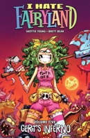 I Hate Fairyland, Vol. 5: Gert's Inferno 1534325980 Book Cover