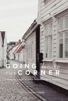 Going Around The Corner: Taking the Gospel to Every Neighborhood in America 0692781994 Book Cover