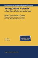 Valuing Oil Spill Prevention: A Case Study of California's Central Coast 079236497X Book Cover