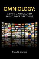 Omniology: A Unified Approach to the Study of Everything 1463790414 Book Cover