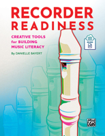 Recorder Readiness: Creative Tools for Building Music Literacy 1470664054 Book Cover