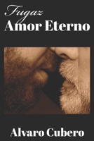 Fugaz amor eterno (Spanish Edition) B088XYZGPS Book Cover