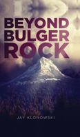 Beyond Bulger Rock 1631227777 Book Cover