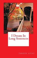 I Dream in Long Sentences 1517164532 Book Cover