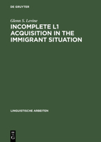 Incomplete L1 Acquisition in the Immigrant Situation: Yiddish in the United States 348430426X Book Cover