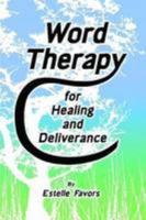 Word Therapy for Healing and Deliverance 1105067718 Book Cover