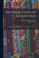 Recollections of Adventures, Pioneering and Development in South Africa, 1850-1911 9353707285 Book Cover