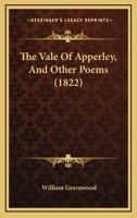 The Vale of Apperley, and Other Poems 112076789X Book Cover