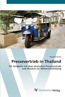 Der Pressevertrieb in Thailand: Ein Vergleich mit dem deutschen Pressevertrieb und Ansätze zur Weiterentwicklung 3867468184 Book Cover