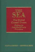 The Sea, Volume 13, The Global Coastal Ocean: Multiscale Interdisciplinary Processes (The Sea: Ideas and Observations on Progress in the Study of the Seas) 0674015266 Book Cover