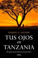 Tus ojos en Tanzania/ Your Eyes in Tanzania (Spanish Edition) 8425369746 Book Cover